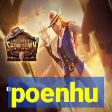 poenhu