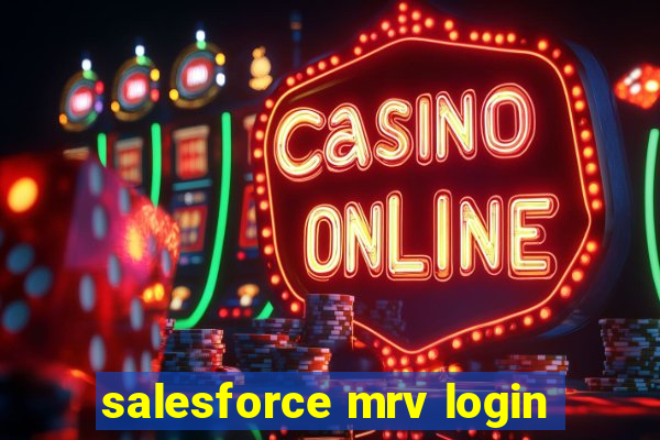 salesforce mrv login