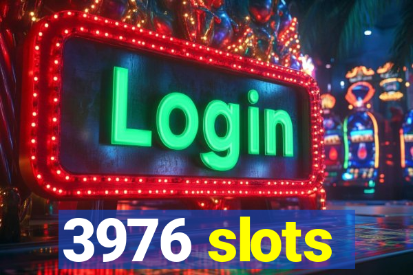 3976 slots