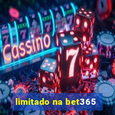 limitado na bet365