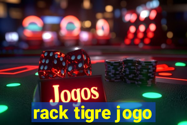 rack tigre jogo