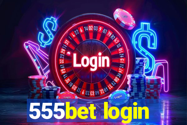 555bet login