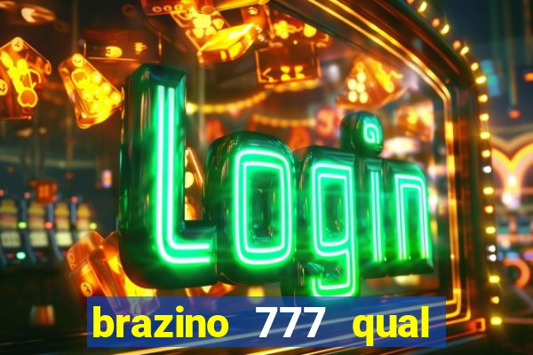 brazino 777 qual melhor jogo