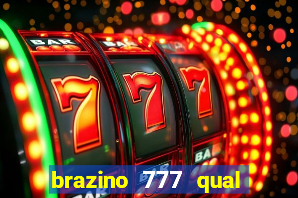 brazino 777 qual melhor jogo