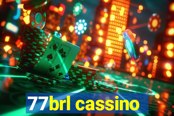 77brl cassino