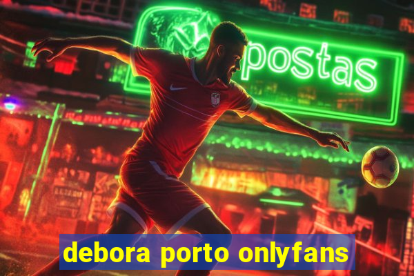 debora porto onlyfans