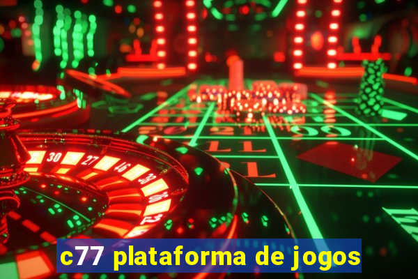 c77 plataforma de jogos