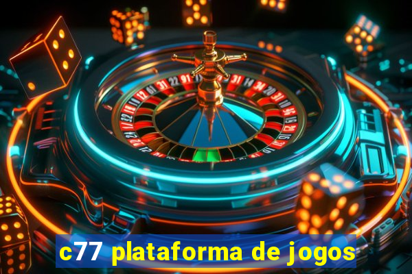 c77 plataforma de jogos