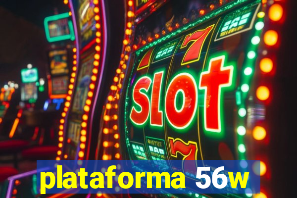 plataforma 56w