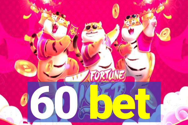 60 bet