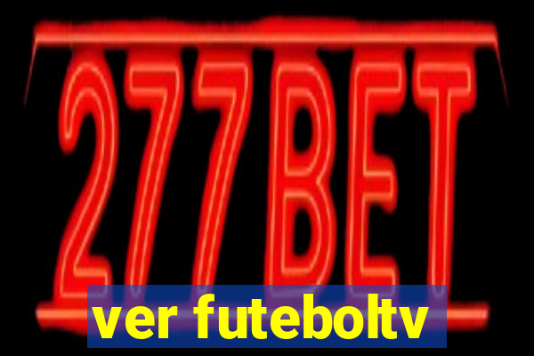 ver futeboltv