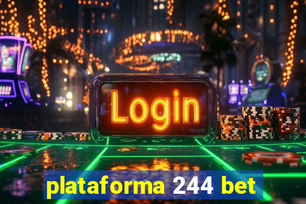 plataforma 244 bet