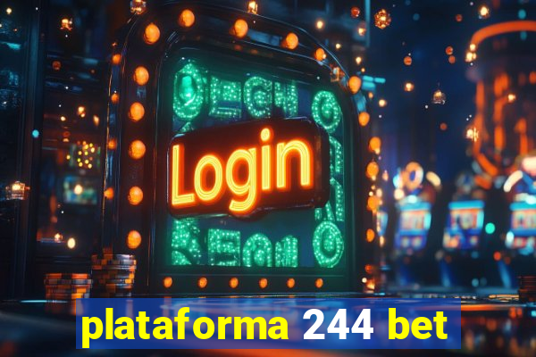 plataforma 244 bet