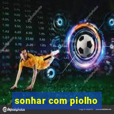 sonhar com piolho