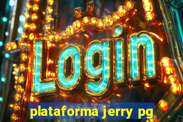 plataforma jerry pg