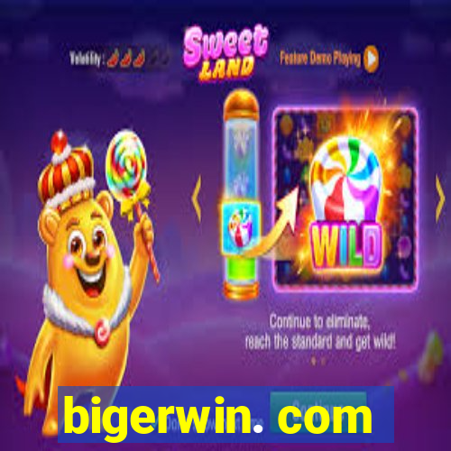 bigerwin. com