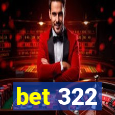 bet 322