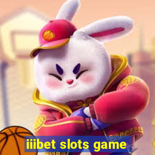 iiibet slots game