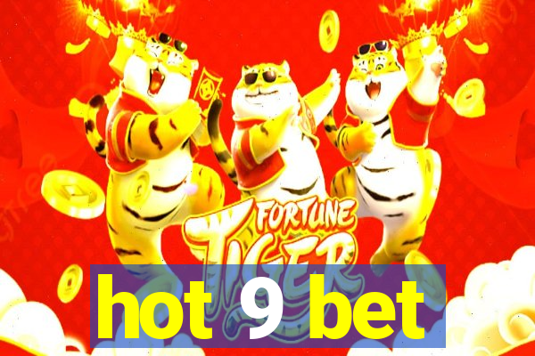 hot 9 bet