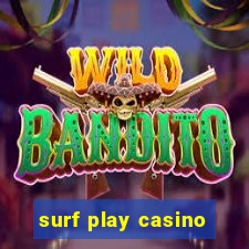 surf play casino