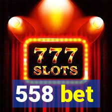 558 bet