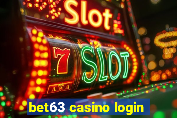 bet63 casino login