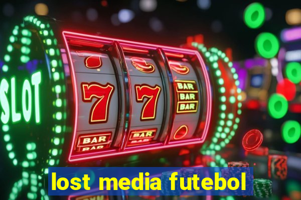 lost media futebol