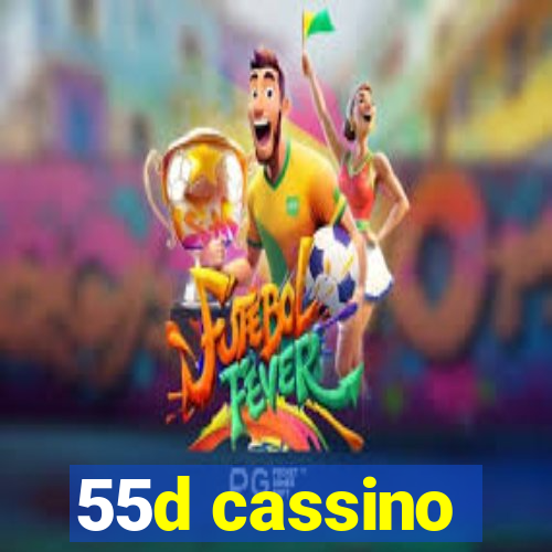 55d cassino