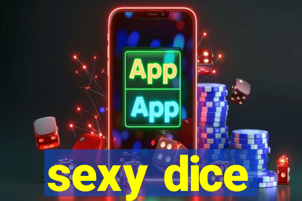 sexy dice