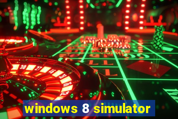 windows 8 simulator