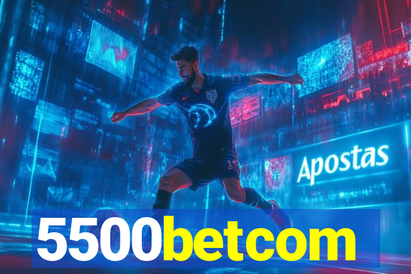 5500betcom