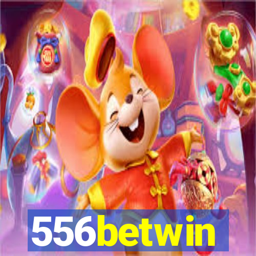 556betwin