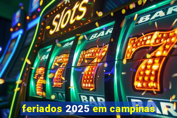 feriados 2025 em campinas