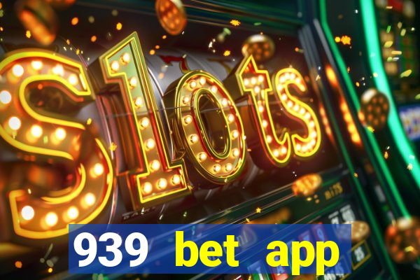 939 bet app download apk