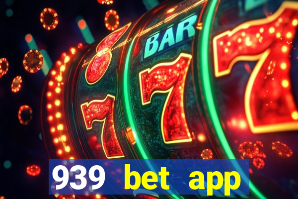 939 bet app download apk