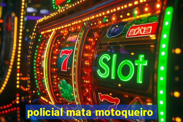 policial mata motoqueiro