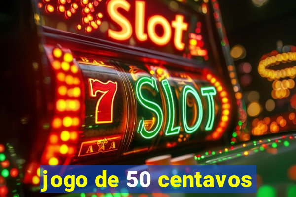 jogo de 50 centavos