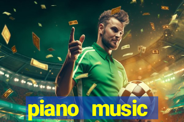 piano music go-jogos edm piano