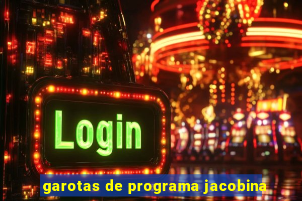 garotas de programa jacobina