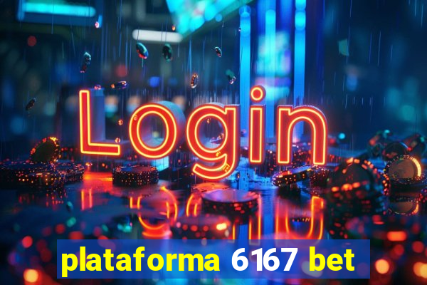 plataforma 6167 bet