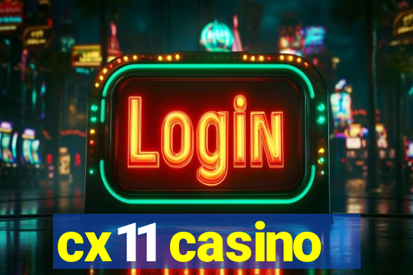 cx11 casino