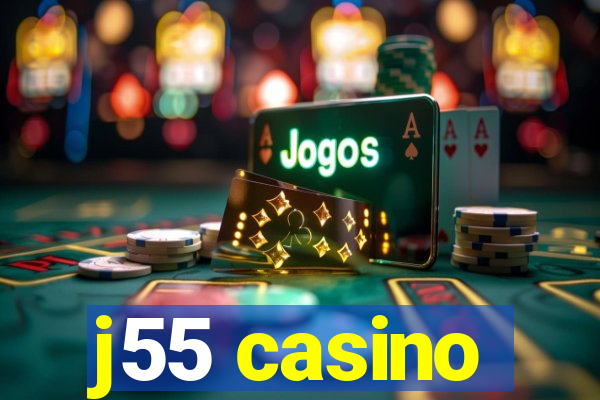 j55 casino