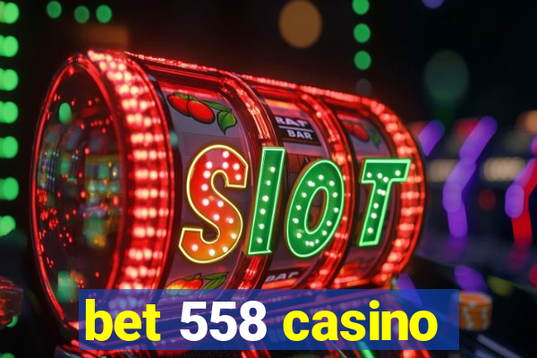 bet 558 casino