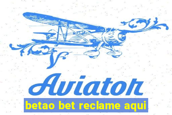 betao bet reclame aqui