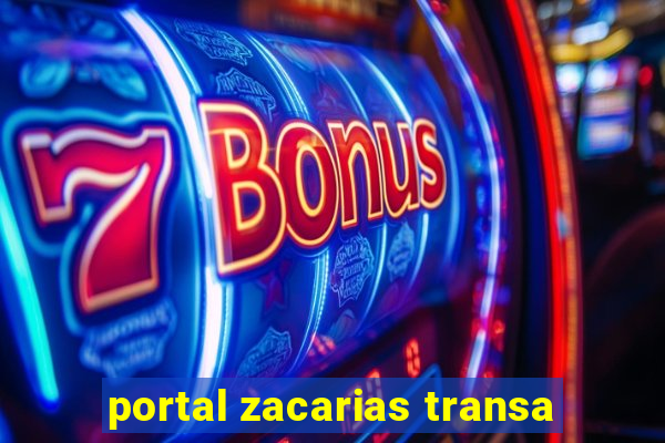 portal zacarias transa