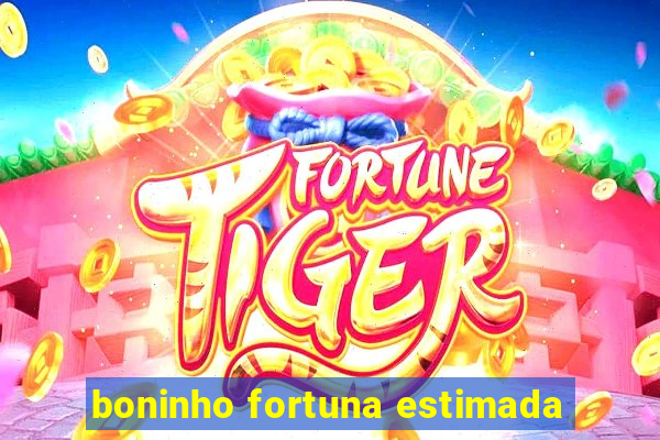 boninho fortuna estimada