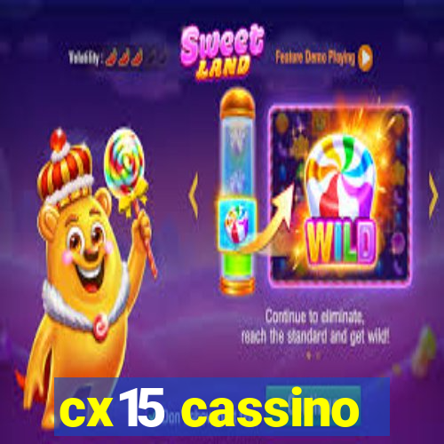 cx15 cassino