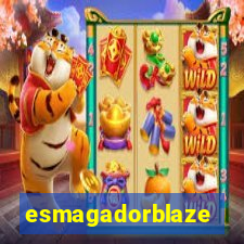 esmagadorblaze