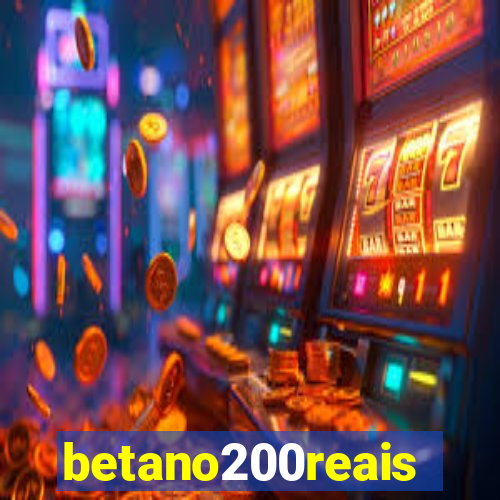 betano200reais