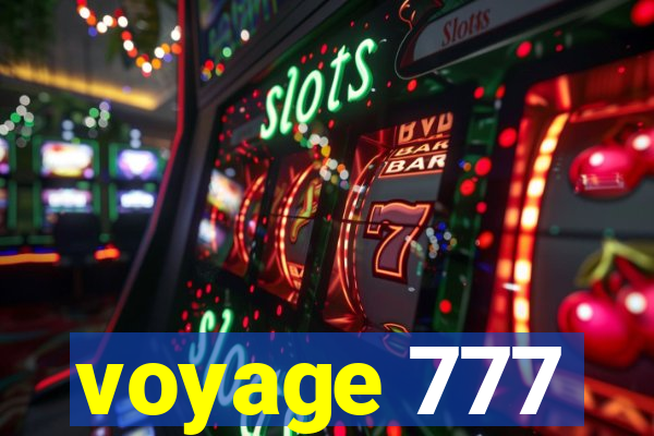 voyage 777